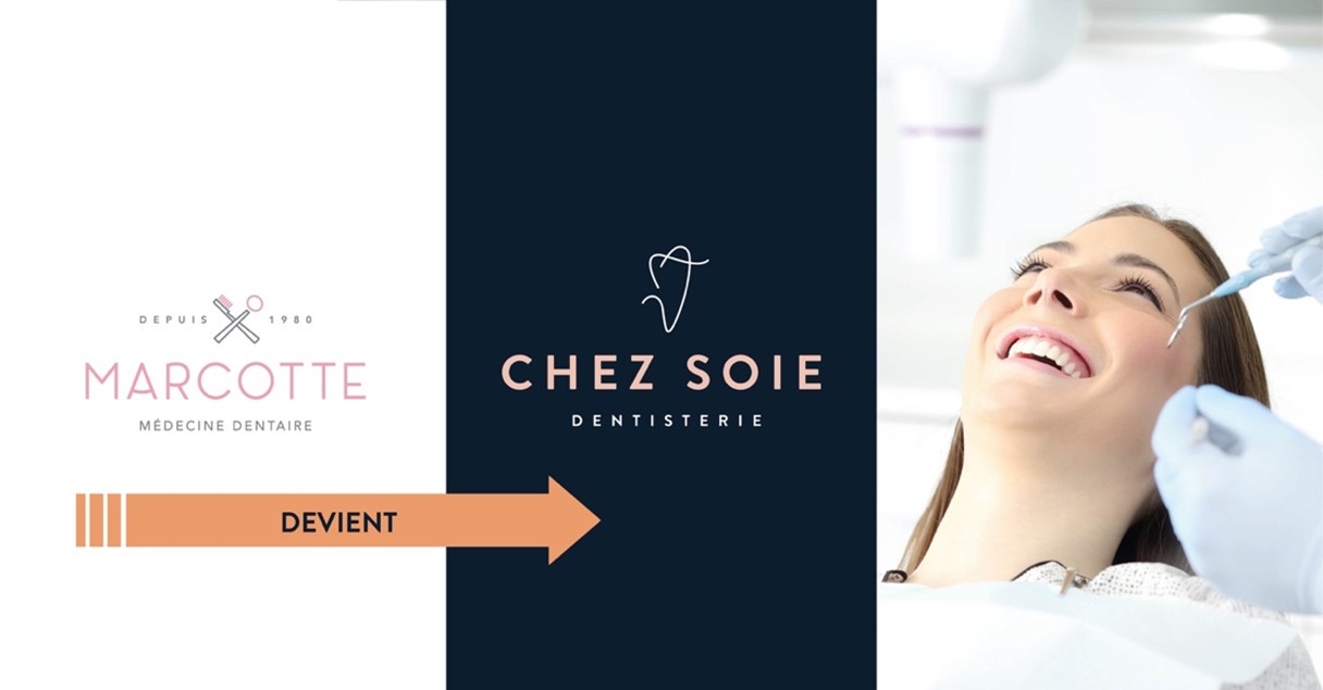 Marcotte Médecine Dentaire devient Chez Soie dentisterie